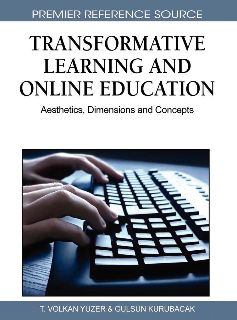 Transformative Learning and Online Education von Information Science Reference