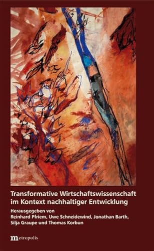 Transformative Wirtschaftswissenschaft im Kontext nachhaltiger Entwicklung von Metropolis
