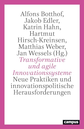 Transformative und agile Innovationssysteme: Neue Praktiken und innovationspolitische Herausforderungen