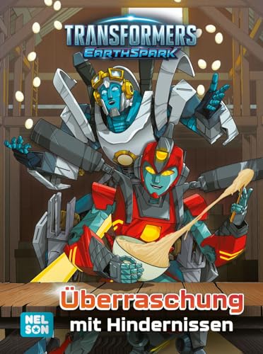 Transformers Earthspark: Überraschung mit Hindernissen: Lesebuch für Schulanfänger ab 6 Jahren mit Bumblebee, den Terranern und der Familie Malto von Nelson
