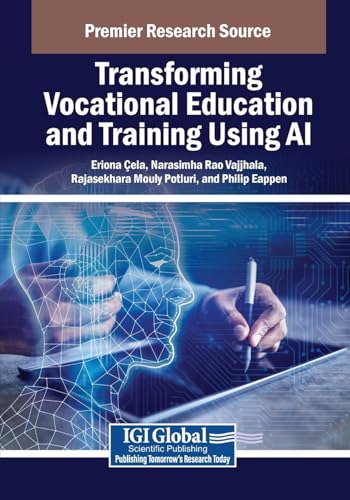 Transforming Vocational Education and Training Using AI (Advances in Educational Technologies and Instructional Design) von IGI Global