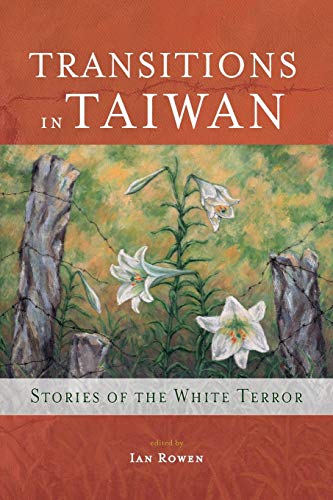 Transitions in Taiwan: Stories of the White Terror (Literature from Taiwan Series)