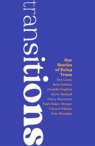 Transitions: Our Stories of Being Trans von Jessica Kingsley Publishers