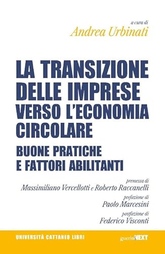 Transizione delle imprese verso l'economia circolare. Buone pratiche e fattori abilitanti (Università Cattaneo libri) von Guerini Next
