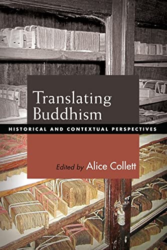 Translating Buddhism: Historical and Contextual Perspectives Translating Buddhism: Historical and Contextual Perspectives von SUNY PRESS
