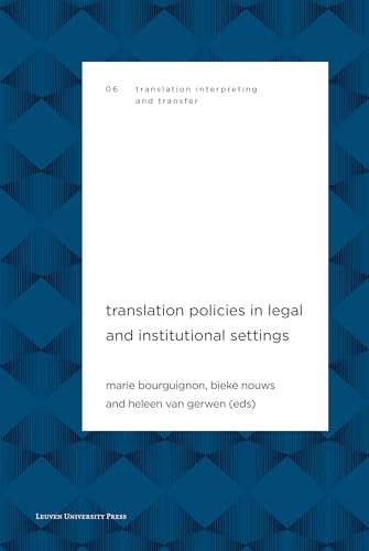 Translation Policies in Legal and Institutional Settings (Translation, Interpreting and Transfer, 6) von Leuven University Press