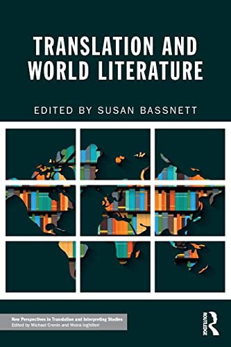 Translation and World Literature (New Perspectives in Translation and Interpreting Studies) von Routledge