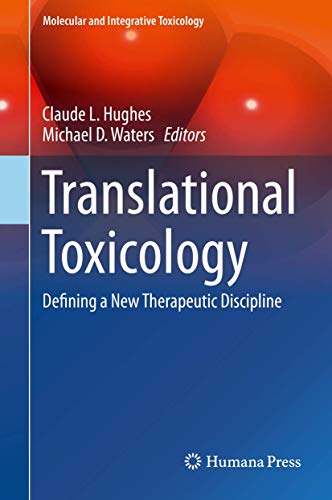 Translational Toxicology: Defining a New Therapeutic Discipline (Molecular and Integrative Toxicology)