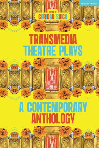 Transmedia Theatre Plays: A Contemporary Anthology (Methuen Drama Play Collections) von Methuen Drama
