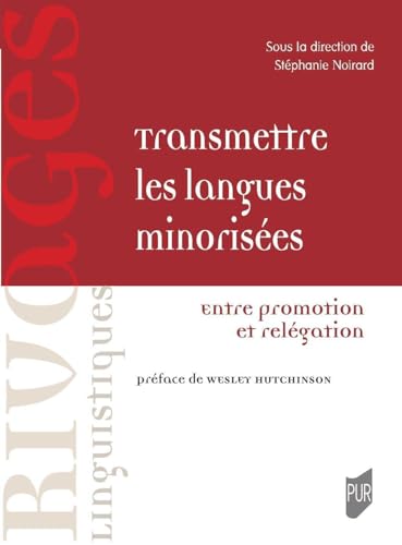 Transmettre les langues minorisées: Entre promotion et relégation von PU RENNES