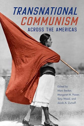 Transnational Communism Across the Americas von University of Illinois Press