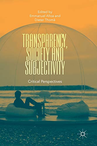 Transparency, Society and Subjectivity: Critical Perspectives von MACMILLAN