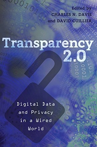 Transparency 2.0: Digital Data and Privacy in a Wired World (Communication Law, Band 3) von Peter Lang Publishing Inc. New York