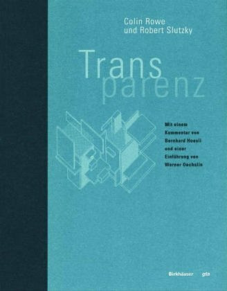 Transparenz (Geschichte und Theorie der Architektur, 4)