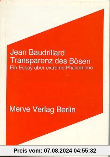 Transparenz des Bösen: Ein Essay über extreme Phänomene