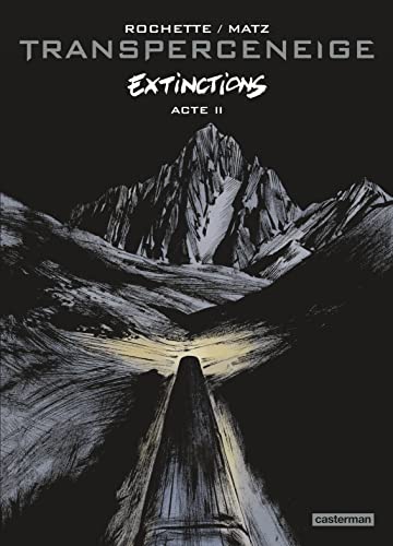 TRANSPERCENEIGE T2 EXTINCTIONS ACTE II