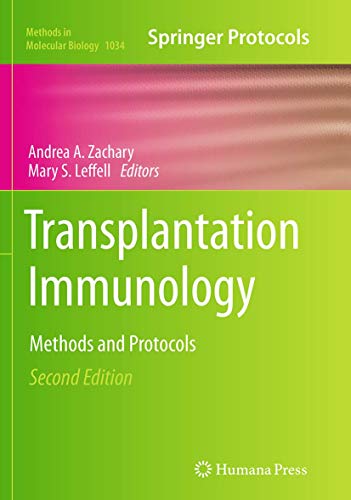 Transplantation Immunology: Methods and Protocols (Methods in Molecular Biology, Band 1034) von Humana