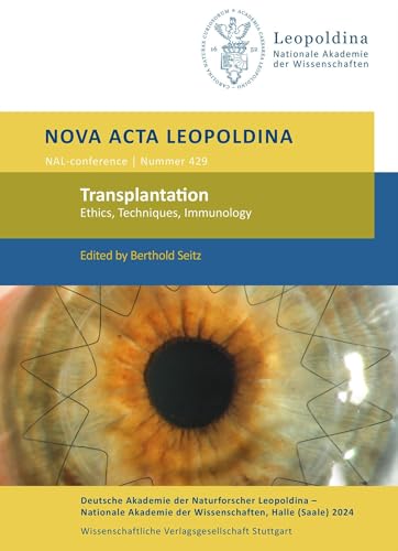Transplantation: Ethics, Techniques, Immunology (Nova Acta Leopoldina - Neue Folge) von Wissenschaftliche Verlagsgesellschaft