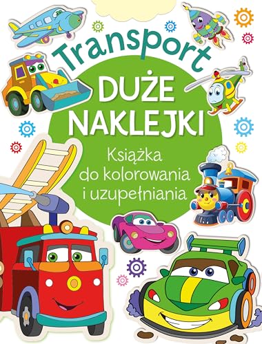 Transport. Duże naklejki. Książka do kolorowania i uzupełniania von Olesiejuk