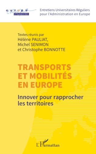 Transports et mobilités en Europe: Innover pour rapprocher les territoires von Editions L'Harmattan