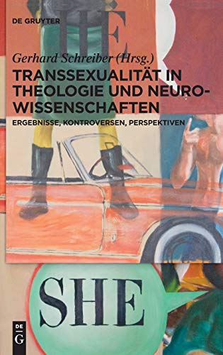 Transsexualität in Theologie und Neurowissenschaften: Ergebnisse, Kontroversen, Perspektiven