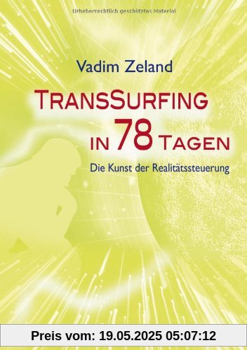 Transsurfing in 78 Tagen. Die Kunst der Realitätssteuerung