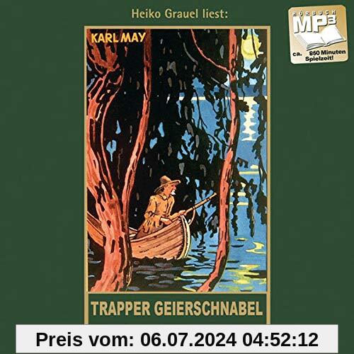 Trapper Geierschnabel: mp3-Hörbuch, Band 54 der Gesammelten Werke Gelesen von Heiko Grauel (Karl Mays Gesammelte Werke)