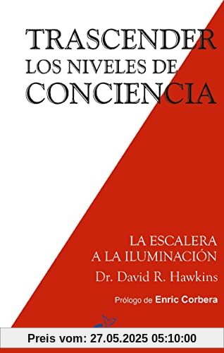 Trascender Los Estados de Conciencia: La escalera a la iluminación (Inspirados a un curso de milagros)