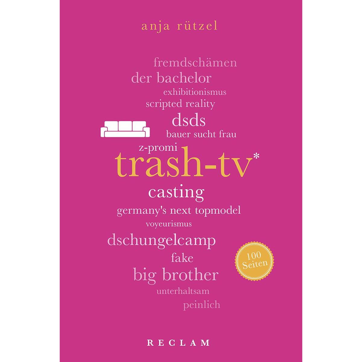 Trash-TV. 100 Seiten von Reclam Philipp Jun.