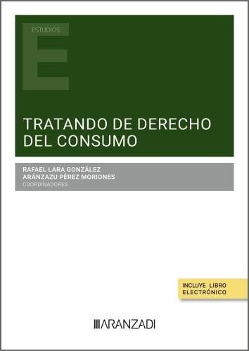 Tratando de Derecho del Consumo (Estudios) von Aranzadi