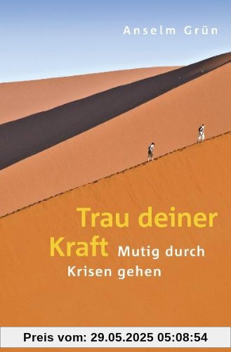 Trau deiner Kraft: Mutig durch Krisen gehen Trau deiner Kraft: Mutig durch Krisen gehen