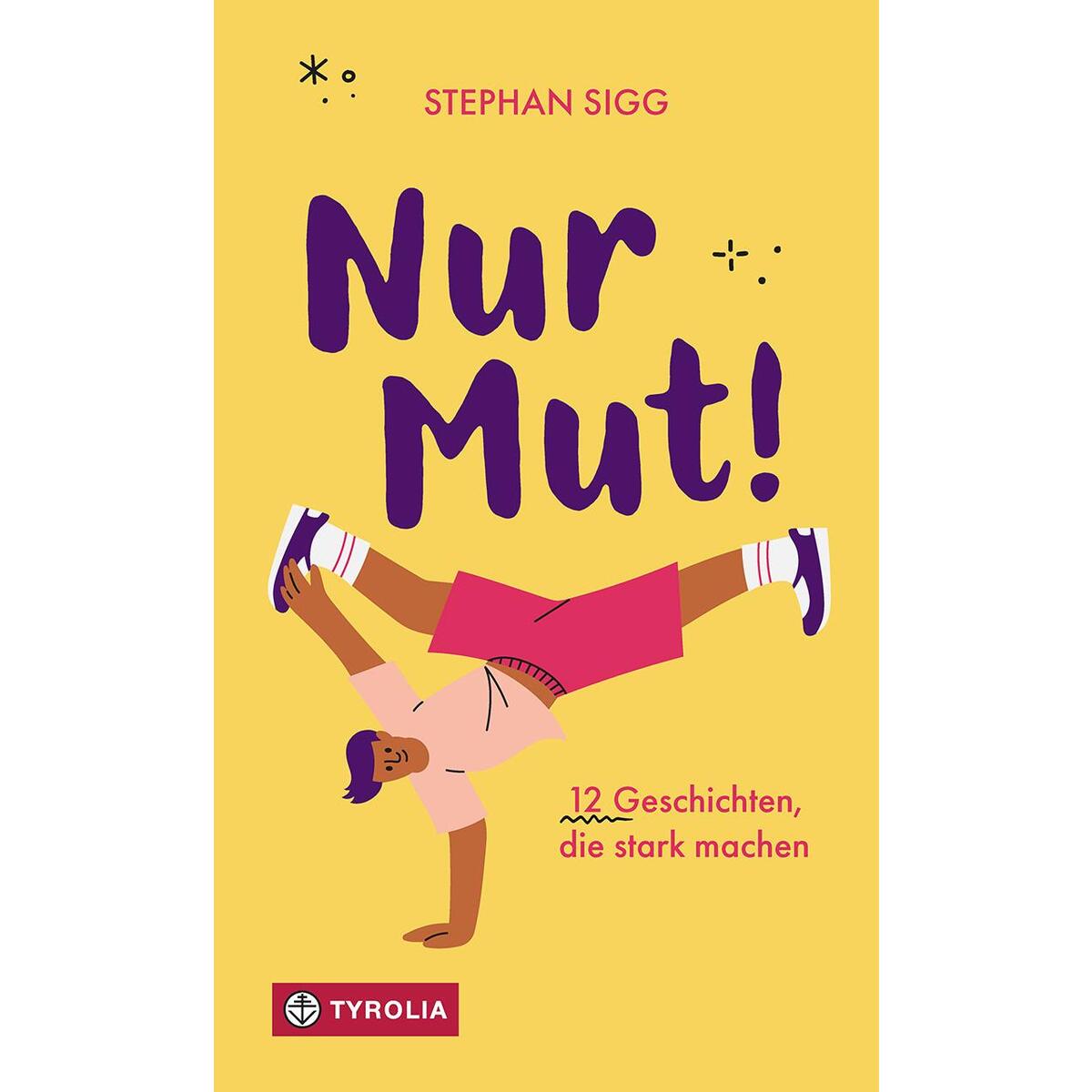 Nur Mut! Nur Mut! von Tyrolia Verlagsanstalt Gm