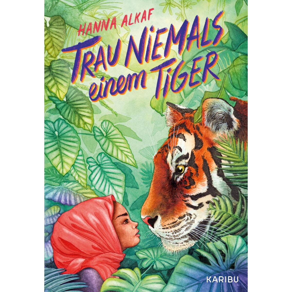 Trau niemals einem Tiger Trau niemals einem Tiger von Karibu
