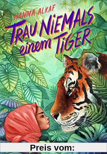 Trau niemals einem Tiger: Authentisch-magische Geschichte aus Malaysia für Mädchen ab 10 Jahren