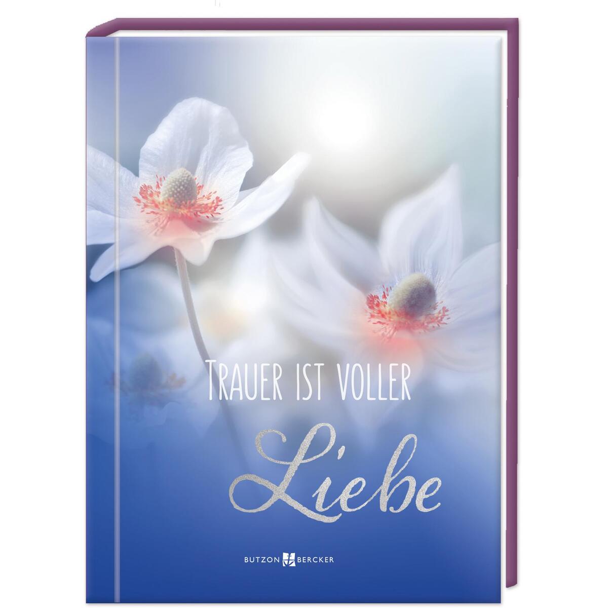 Trauer ist voller Liebe (1 Stück) von Butzon und Bercker