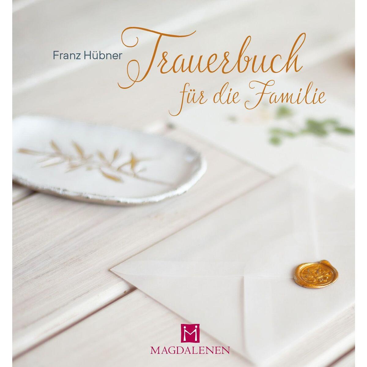 Trauerbuch für die Familie von Magdalenen-Verlag GmbH