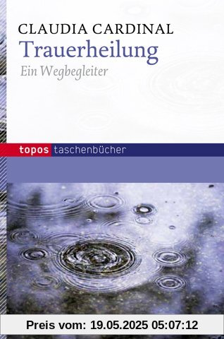 Trauerheilung: Ein Wegbegleiter