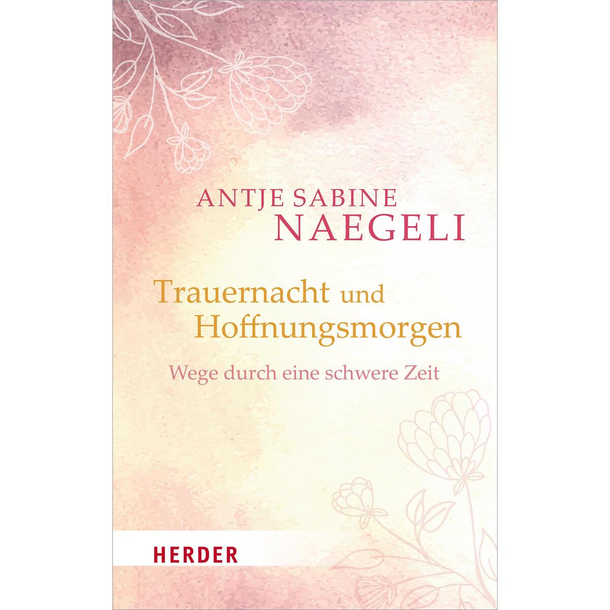 Trauernacht und Hoffnungsmorgen von Herder Verlag GmbH