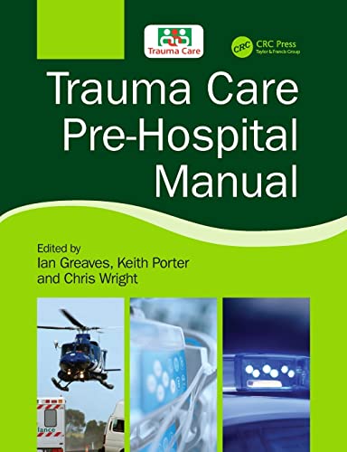 Trauma Care Pre-Hospital Manual von CRC Press