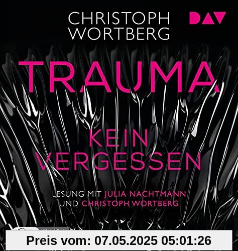 Trauma – Kein Vergessen. Katja Sands zweiter Fall: Ungekürzte Lesung mit Julia Nachtmann und Christoph Wortberg (1 mp3-CD) (Die Trauma-Trilogie)