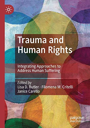 Trauma and Human Rights: Integrating Approaches to Address Human Suffering