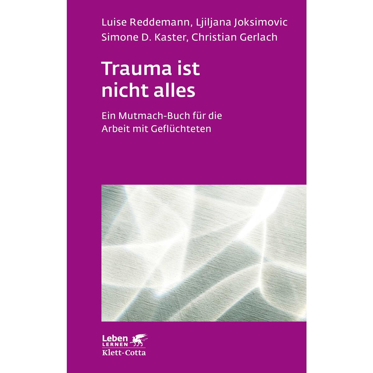 Trauma ist nicht alles Trauma ist nicht alles von Klett-Cotta Verlag