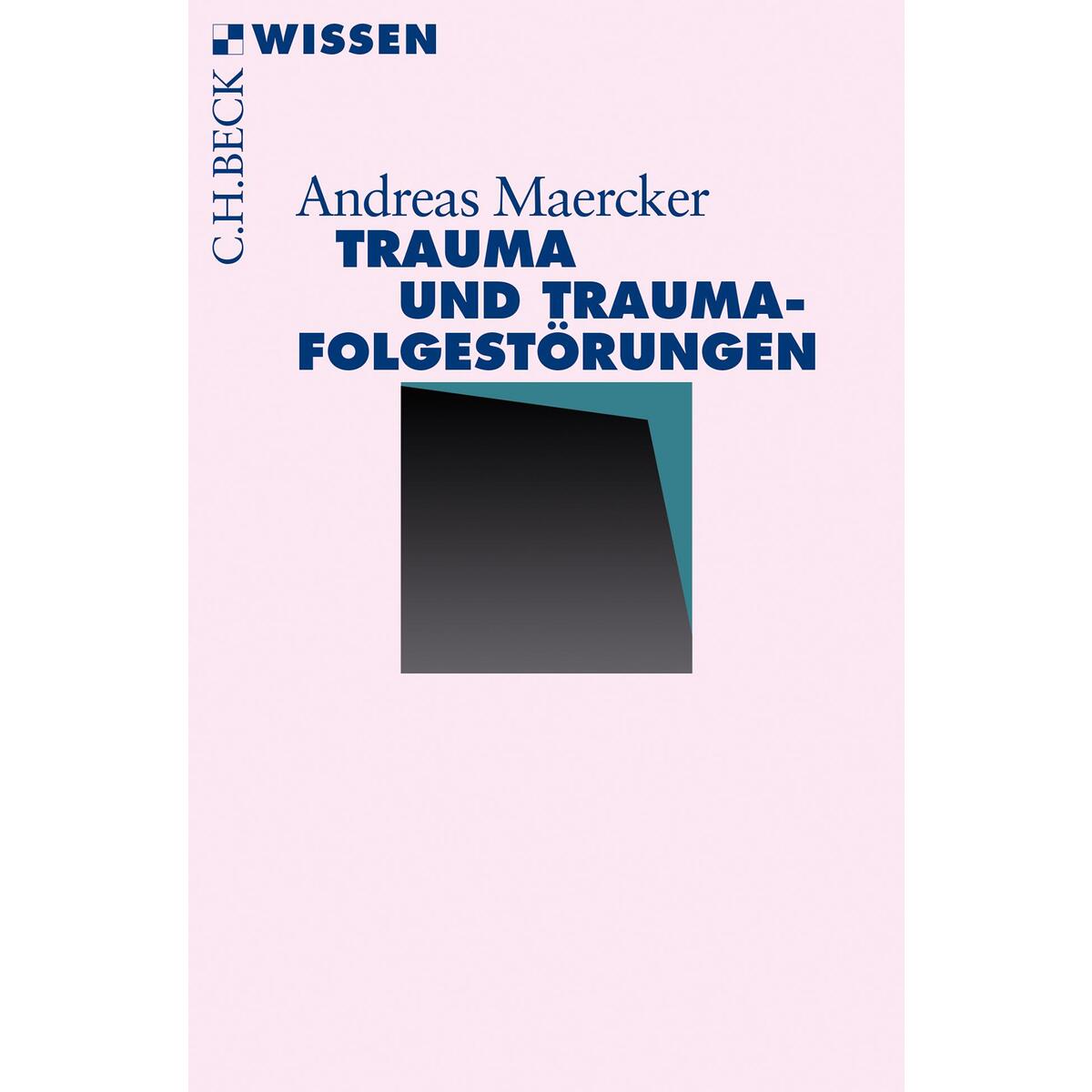 Trauma und Traumafolgestörungen von C.H. Beck