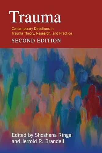 Trauma: Contemporary Directions in Trauma Theory, Research, and Practice