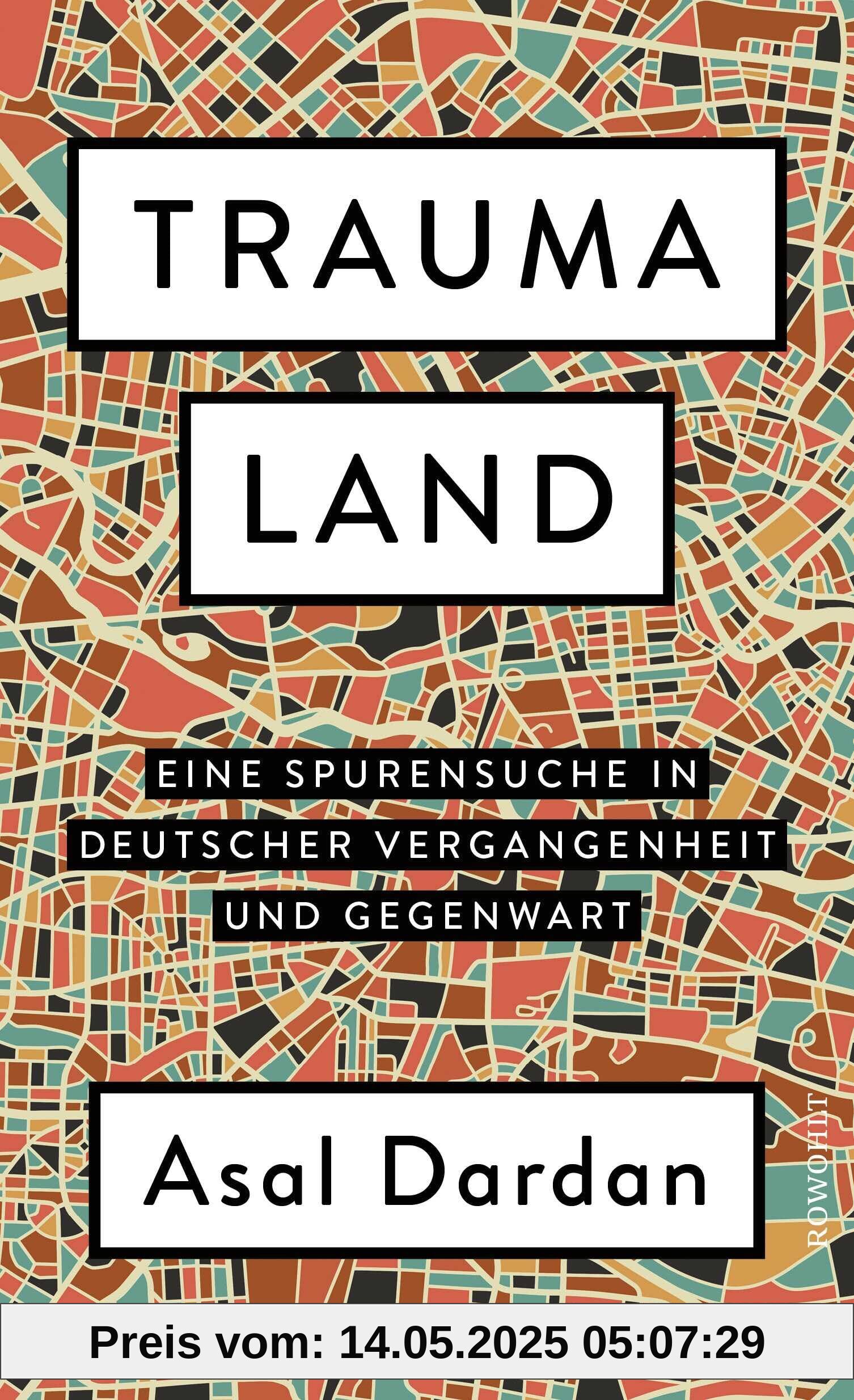 Traumaland: Eine Spurensuche in deutscher Vergangenheit und Gegenwart Traumaland: Eine Spurensuche in deutscher Vergangenheit und Gegenwart