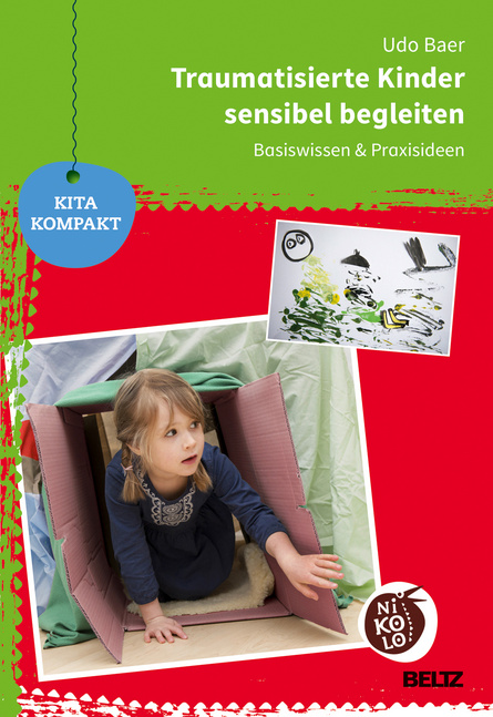 Traumatisierte Kinder sensibel begleiten von Beltz