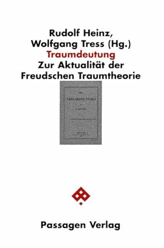 Traumdeutung - Zur Aktualität der Freudschen Traumtheorie