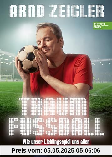 Traumfußball: Wie unser Lieblingsspiel uns allen noch mehr Spaß machen kann Traumfußball: Wie unser Lieblingsspiel uns allen noch mehr Spaß machen kann