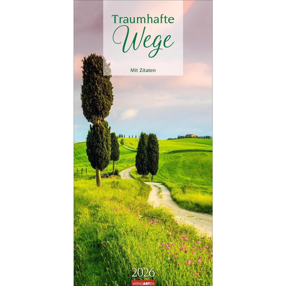 Traumhafte Wege Kalender 2026 Traumhafte Wege Kalender 2026 von Weingarten