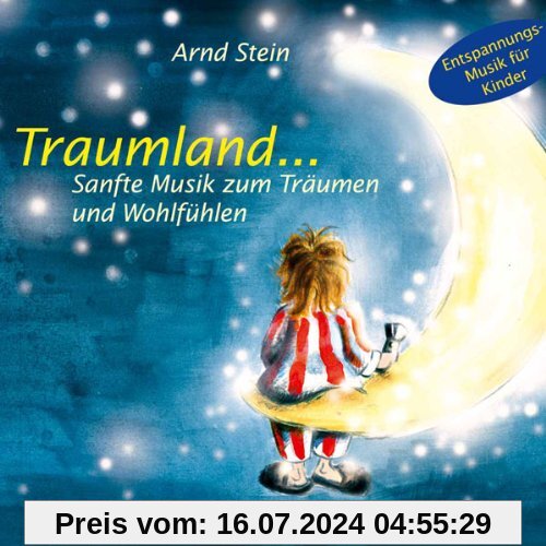 Traumland: Sanfte Musik zum Träumen und Wohlfühlen. Entspannungsmusik für Kinder